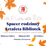 grafika z konturową ilustracją budynków oraz ilustracją liści, logotypem 90-lecia Biblioteki i granatowym napisem spacer rodzinny sztafeta bibliotek z okazji 90-lecia biblioteki publicznej w dzielnicy żoliborz biblioteka żoliborz biblioteka mhp ops żoliborz ochotnicy warszawscy. na logotypie: 90 lat biblioteka publiczna w dzielnicy żoliborz