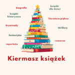 Ilustracja przedstawiająca choinkę ułożoną z kolorowych książek, ozdobioną lampkami i zwieńczoną gwiazdą. Wokół choinki znajdują się nazwy gatunków literackich: biografie, książki historyczne, kryminały, fantastyka, reportaże, książki dla dzieci, literatura piękna, thrillery, romanse. Pod ilustracją widnieje napis ‘Kiermasz książek’