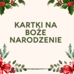 Świąteczna grafika z zielonymi gałązkami ostrokrzewu i czerwonymi ozdobami w rogach. Pośrodku widnieje napis: ‘KARTKI NA BOŻE NARODZENIE’