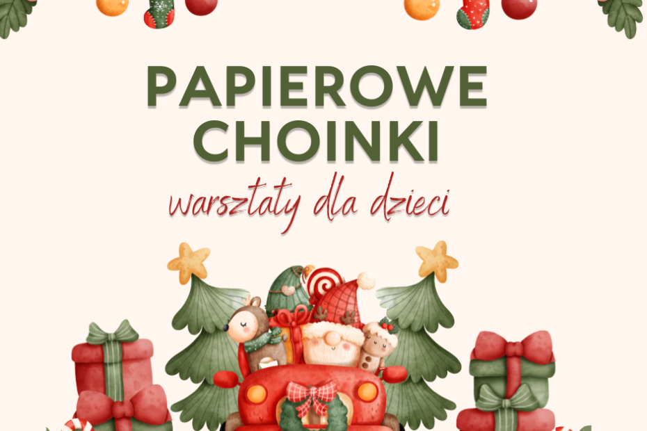 Ilustracja świąteczna promująca warsztaty dla dzieci pt. Papierowe choinki. U góry wiszą girlandy z liśćmi i kolorowymi bombkami. Na środku znajduje się napis ‘Papierowe choinki – warsztaty dla dzieci’. Na dole widać czerwony samochód w stylu retro, wypełniony prezentami, pluszowymi zabawkami i małą choinką. Po obu stronach stoją duże, ozdobnie zapakowane prezenty. Całość utrzymana jest w pastelowych, świątecznych kolorach.