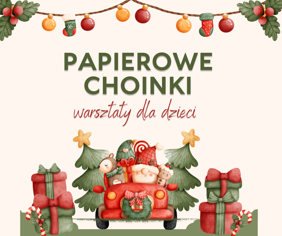 Ilustracja świąteczna promująca warsztaty dla dzieci pt. Papierowe choinki. U góry wiszą girlandy z liśćmi i kolorowymi bombkami. Na środku znajduje się napis ‘Papierowe choinki – warsztaty dla dzieci’. Na dole widać czerwony samochód w stylu retro, wypełniony prezentami, pluszowymi zabawkami i małą choinką. Po obu stronach stoją duże, ozdobnie zapakowane prezenty. Całość utrzymana jest w pastelowych, świątecznych kolorach.