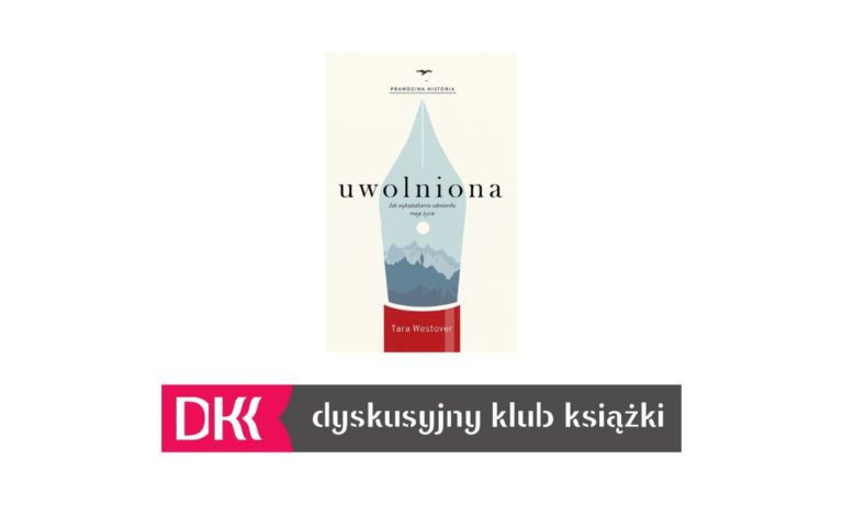 “Uwolniona. Jak wykształcenie odmieniło moje życie” Tara Westover