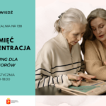 Plakat informacyjny zapowiadający zajęcia „Pamięć i koncentracja – trening dla seniorów” organizowane w Wypożyczalni nr 138. Po lewej stronie znajduje się turkusowe tło z tekstem o terminach spotkań: 14 i 28 stycznia, godz. 16:00–18:00. Po prawej stronie widoczne są dwie starsze kobiety siedzące przy stole, wspólnie rozwiązujące zadanie w gazecie.