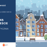 Grafika promująca wydarzenie „Zima w mieście” organizowane przez Bibliotekę dla Dzieci nr XV. Po lewej stronie znajduje się granatowe tło z białym tekstem: „Zapowiedź. Biblioteka dla Dzieci nr XV. Zima w mieście. 19–30 stycznia.” Na dole widoczne są logotypy Biblioteki Publicznej w Dzielnicy Żoliborz oraz m.st. Warszawy. Po prawej stronie ilustracja zimowego miasta: rząd kolorowych kamienic, zaśnieżone dachy, spadające płatki śniegu, ławki i latarnie na pierwszym planie.