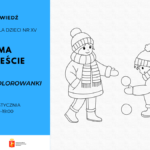 Plakat zapowiadający wydarzenie „Zima w mieście” w Bibliotece dla Dzieci nr XV. Po lewej stronie na niebieskim tle informacje: „Zimowe kolorowanki”, daty 20 i 27 stycznia, godz. 12:00–19:00. Po prawej kolorowanka przedstawiająca dwójkę dzieci lepiących śnieżki. Na dole logotypy Biblioteki Publicznej w Dzielnicy Żoliborz m.st. Warszawy oraz miasta stołecznego Warszawy.