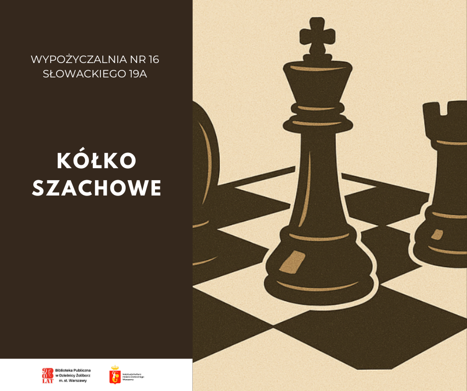 Plakat zachęcający do udziału w Kółku Szachowym. Przedstawia bierki szachowe i napis "Kółko szachowe - każdy wtorek 17:00-19.00"