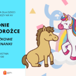 Plakat wydarzenia bibliotecznego: ilustracja konia i jednorożca na tle tęczy. Informacja o zajęciach »Konie i jednorożce – książkowe wycinanki«, 27 kwietnia o godz. 17:00, Biblioteka dla Dzieci i Młodzieży nr XV.