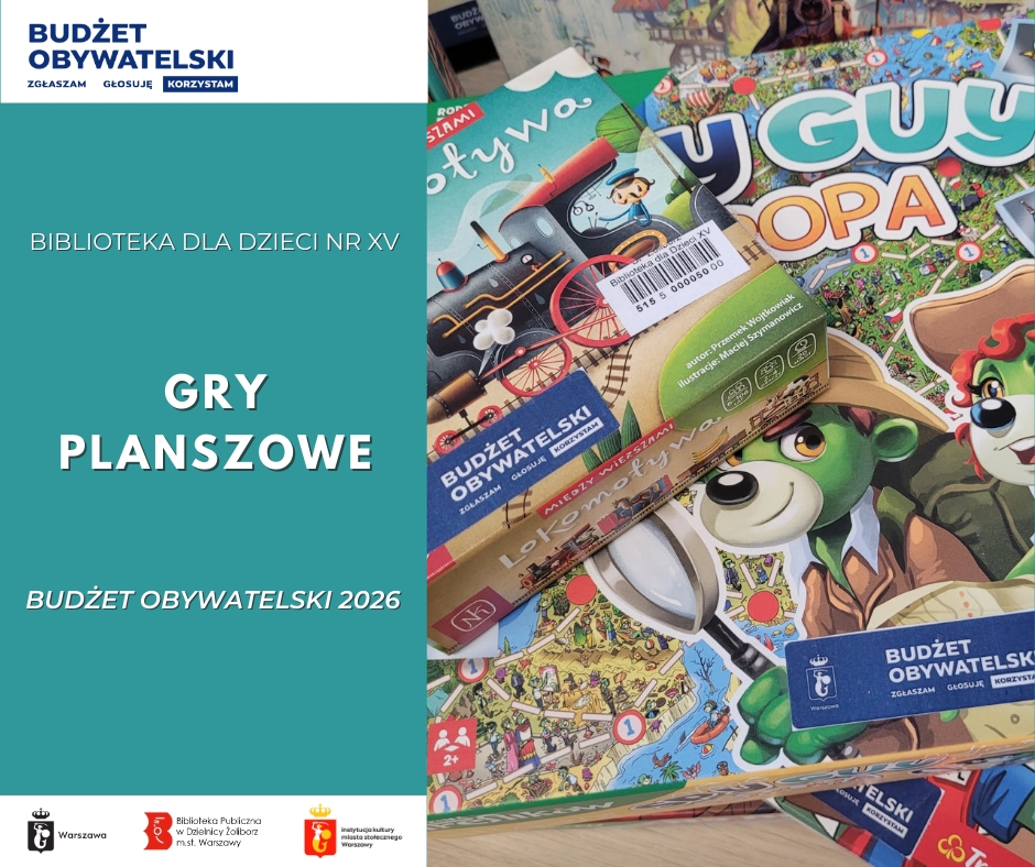Baner z napisem „Budżet Obywatelski – Zgłaszam, Głosuję, Korzystam”. Po lewej stronie tekst „Biblioteka dla Dzieci nr XV – Gry planszowe – Budżet Obywatelski 2026”. Po prawej zdjęcie pudełek gier planszowych dla dzieci, m.in. „Spy Guy Europa” i „Lokomotywa”.