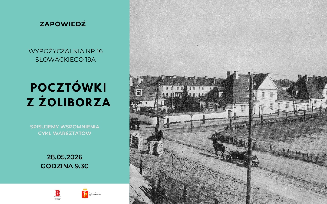 grafika promująca warsztaty literackie; na grafice fotografia dawnego Żoliborza
