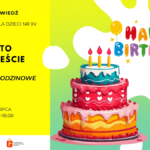 Grafika zapowiadająca warsztaty plastyczne w bibliotece. Grafika jest podzielona pionowo na dwie części. Po lewej stronie, na jaskrawożółtym tle, znajdują się czarne napisy: „ZAPOWIEDŹ”, „BIBLIOTEKA dla dzieci nr XV”, duży tytuł akcji „LATO W MIEŚCIE”, podtytuł „KARTKI URODZINOWE” oraz data i godzina: „27 LIPCA, 17.00-19.00”. Na samym dole umieszczono logo Biblioteki Publicznej w Dzielnicy Żoliborz oraz m.st. Warszawy. Po prawej stronie, na biało-zielonym tle, widnieje ilustracja dużego, trzypiętrowego tortu urodzinowego z zapalonymi trzema świeczkami, a nad nim kolorowy napis z balonów układa się w słowa „HAPPY BIRTHDAY” w otoczeniu gwiazdek.