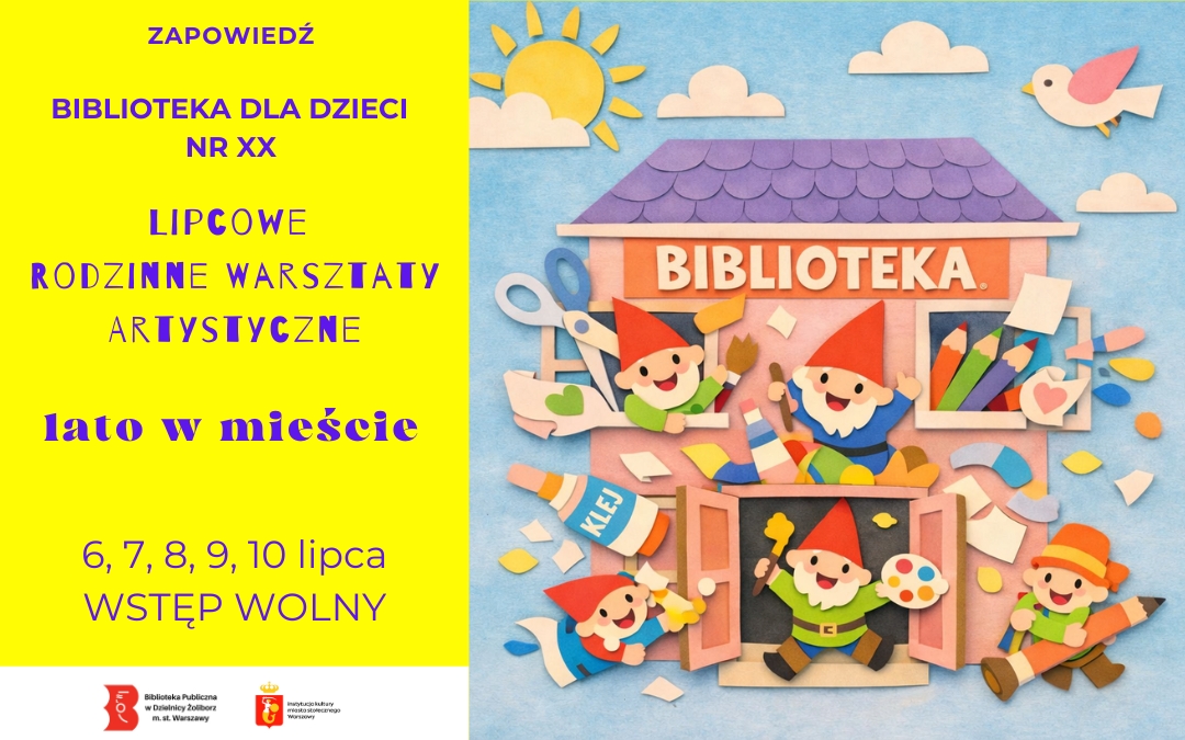 Lipcowe Rodzinne warsztaty Artystyczne-Lato w mieście