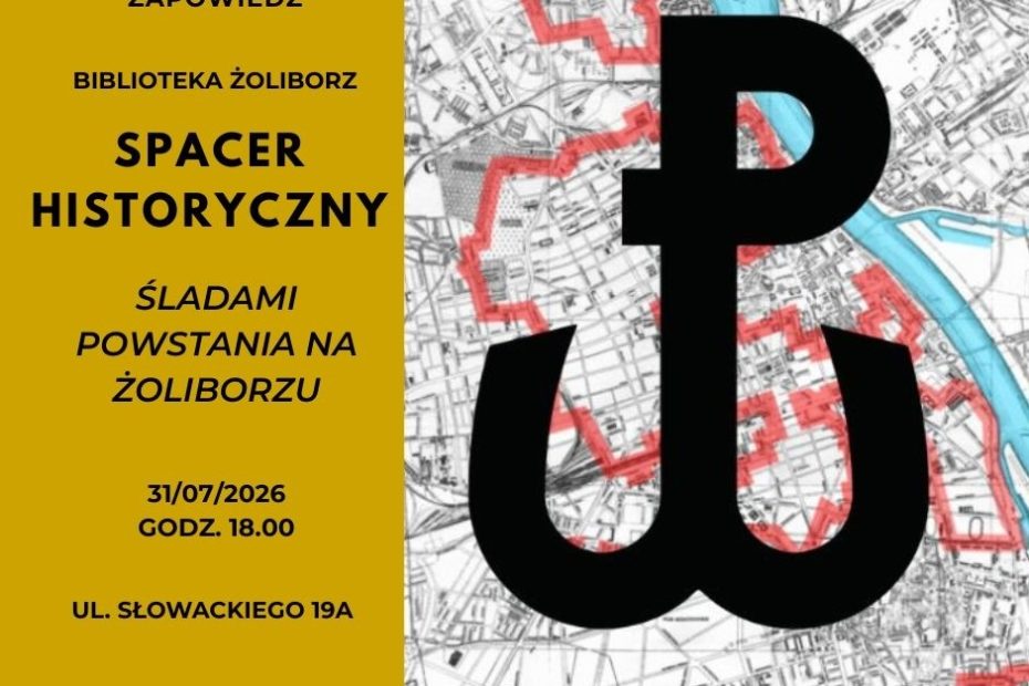 Znak polski walczącej, na tle mapy warszawy, spacer historyczny - śladami Powstania na Żoliborzu, 31 lipca godzina 18.00, biblioteka żoliborz, wypożyczalnia nr 16