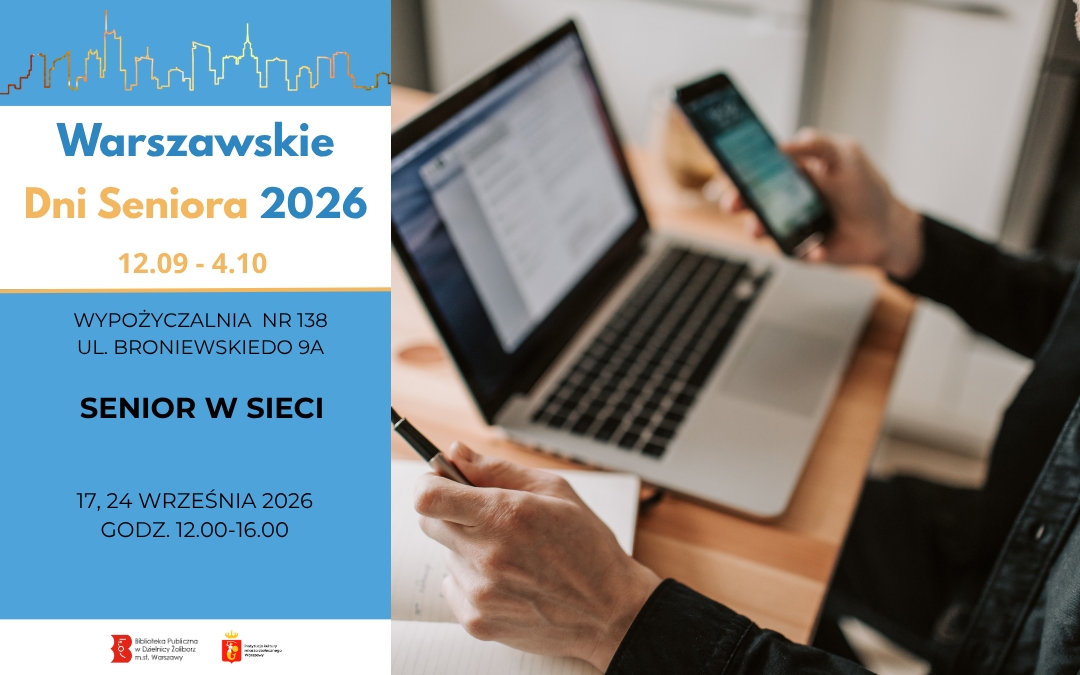 Plakat warsztatów „Senior w sieci” organizowanych w ramach Warszawskich Dni Seniora 2026. Wydarzenie odbędzie się 17 i 24 września 2026 r. w godz. 12:00–16:00 w Wypożyczalni nr 138 przy ul. Broniewskiego 9A. Grafika przedstawia osobę korzystającą z laptopa i smartfona.