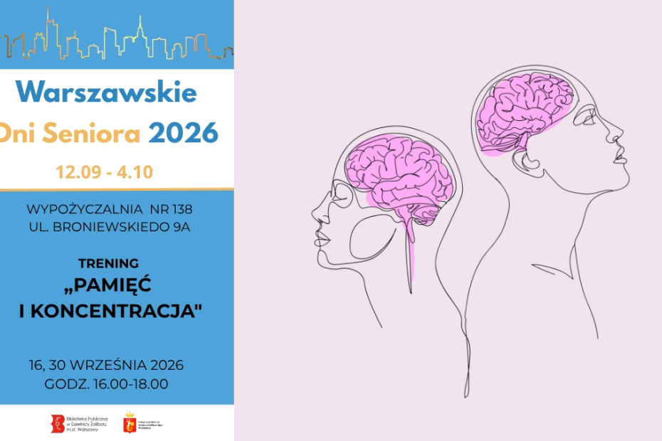 Plakat zapowiadający Trening „Pamięć i Koncentracja” z okazji Warszawskich Dni Seniora 2026. Spotkania odbędą się 16 i 30 września 2026 r. w godz. 16:00–18:00 w Wypożyczalni nr 138 przy ul. Broniewskiego 9A. Na ilustracji widnieją liniowe szkice profilów ludzkich z zaznaczonym mózgiem.