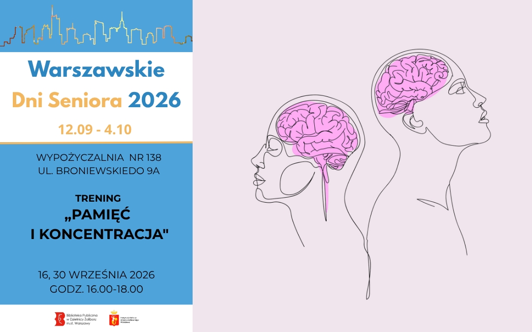 Plakat zapowiadający Trening „Pamięć i Koncentracja” z okazji Warszawskich Dni Seniora 2026. Spotkania odbędą się 16 i 30 września 2026 r. w godz. 16:00–18:00 w Wypożyczalni nr 138 przy ul. Broniewskiego 9A. Na ilustracji widnieją liniowe szkice profilów ludzkich z zaznaczonym mózgiem.