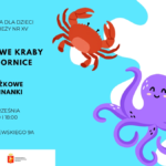 Plakat warsztatów plastycznych dla dzieci i młodzieży pt. „Papierowe kraby i ośmiornice – książkowe wycinanki”. Na tle w odcieniach błękitu znajdują się ilustracje czerwonego kraba i fioletowej ośmiornicy. Wydarzenie odbędzie się 15 września w godzinach 17:00–18:00 w Bibliotece dla Dzieci i Młodzieży nr XV przy ul. Broniewskiego 9A. Na dole widoczne są logotypy Biblioteki Publicznej w Dzielnicy Żoliborz m.st. Warszawy oraz Instytucji Kultury m.st. Warszawy.”