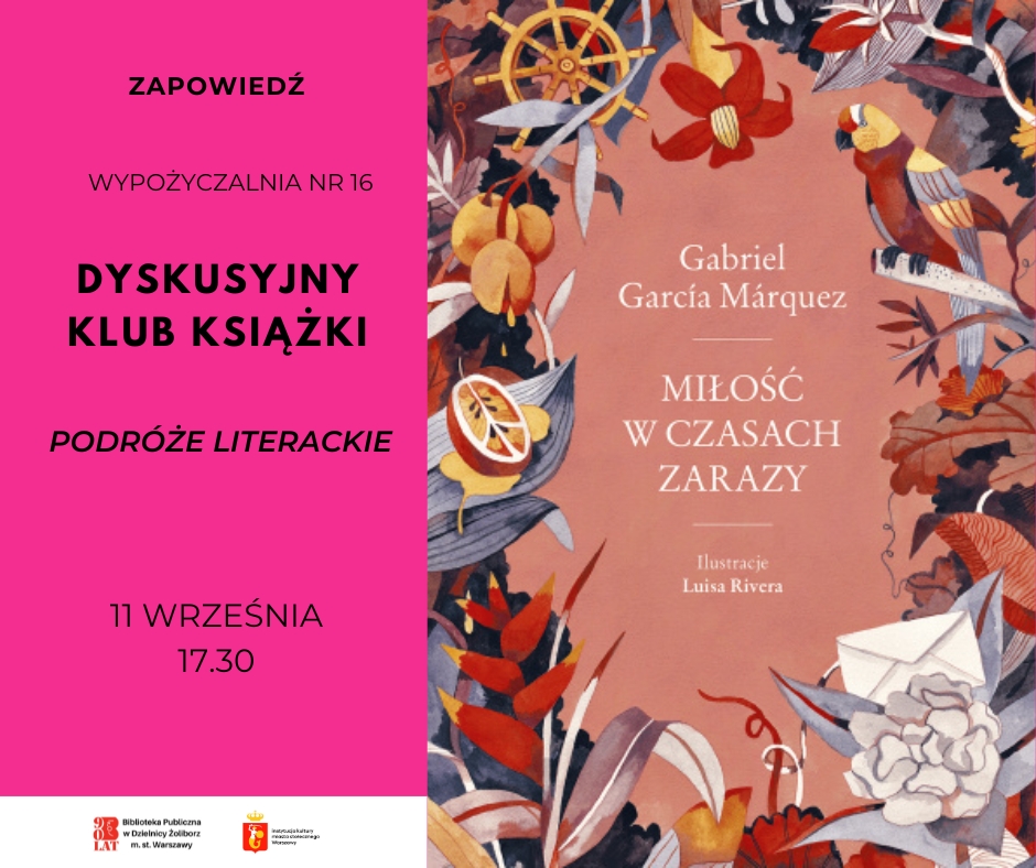 grafika wyróżniająca zapraszająca na spotkanie Dyskusyjnego Klubu Książki - Podróże Literackie. Na grafice znajduje się okładka książki Gabriela Marqueza "Miłość w czasach zarazy
