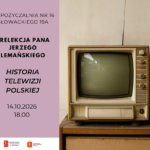 stary telewizor, spotkanie z Jerzym Lemańskim, Historia telewizji