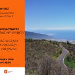 Teneryfa - trudny wybór. Potkanie podróżnicze o tym jak wybrać wczasy z biurem podróży żeby nie żałować. W Czytelni Naukowej nr XVI przy Placu Inwalidów 3 8 października 2026 o godzinie 18:00