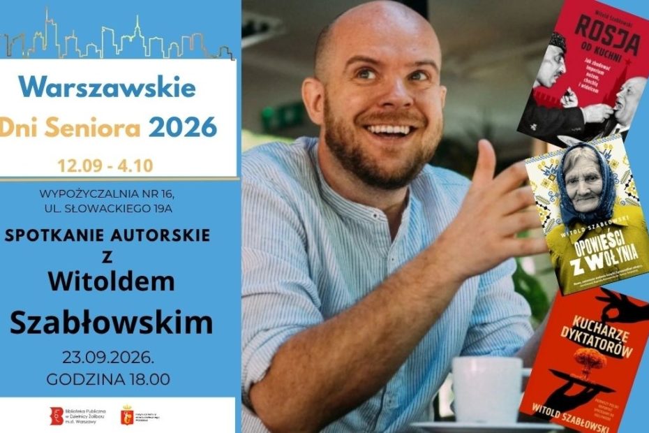 plakat z Witoldem Szabłowskim, okładki trzech książek - Rosja od Kuchni, Opowieści z Wołynia, Kucharze Dyktatorów.