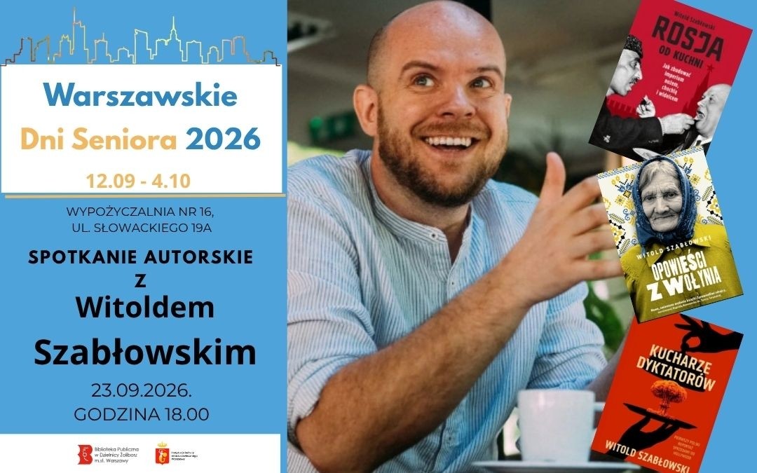plakat z Witoldem Szabłowskim, okładki trzech książek - Rosja od Kuchni, Opowieści z Wołynia, Kucharze Dyktatorów.