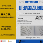 grafika wyróżniająca zapraszająca na spacer "Literacki Żoliborz". z Marcinem Strachotą. Spacer odbędzie się dziewiątego października 2026r., zbiórka przed Wypożyczalnią nr 16, ul. Słowackiego 9A - wstęp wolny