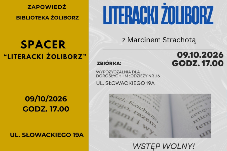 grafika wyróżniająca zapraszająca na spacer "Literacki Żoliborz". z Marcinem Strachotą. Spacer odbędzie się dziewiątego października 2026r., zbiórka przed Wypożyczalnią nr 16, ul. Słowackiego 9A - wstęp wolny