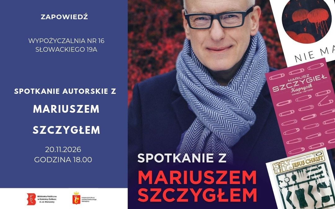 mariusz szczygieł spotkanie autorskie, 20.11.2026, godz. 18.00